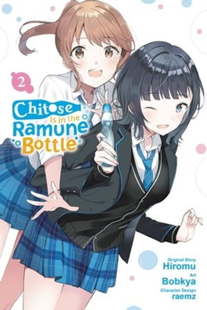 Chitose Is in the Ramune Bottle, Vol. 2 (manga), Hiromu ; raemz ; Bobkya ; Rachel Pierce - Ebook - 9781975345013