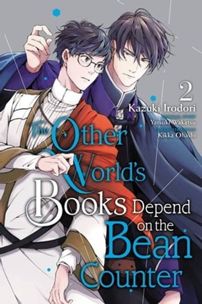 The Other World's Books Depend on the Bean Counter, Vol. 2, Kazuki Irodori ; Yatsuki Wakatsu ; Kikka Ohashi - Ebook - 9781975345150