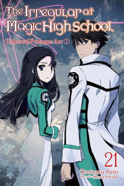 The Irregular at Magic High School, Vol. 21 (light novel), Kana Ishida ; Kenia Hara ; Tsutomu Sato - Paperback - 9781975345181