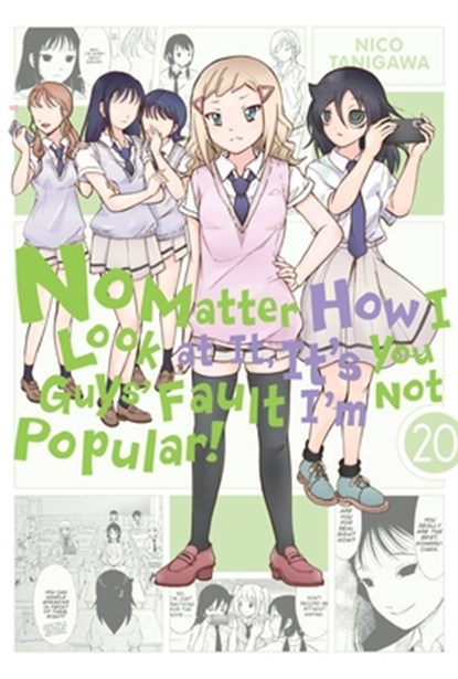 No Matter How I Look at It, It's You Guys' Fault I'm Not Popular!, Vol. 20, Bianca Pistillo ; Karie Shipley ; Krista Shipley ; Nico Tanigawa - Paperback - 9781975347789
