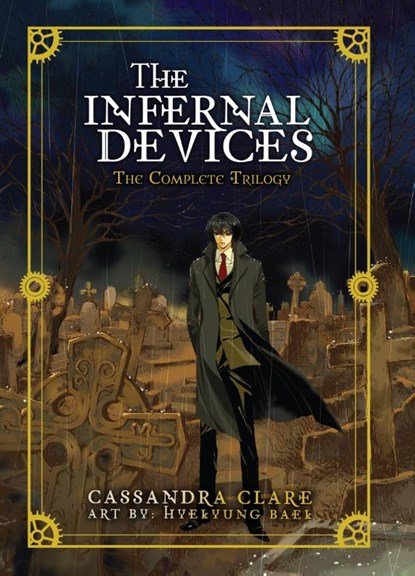 The Infernal Devices: The Complete Trilogy, Cassandra Clare ; HYEKYUNG BAEK - Gebonden - 9781975349844