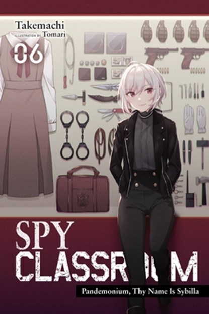 Spy Classroom, Vol. 6 (light novel), Nathaniel Thrasher ; Takemachi Takemachi ; Tomari Takemachi - Paperback - 9781975350284