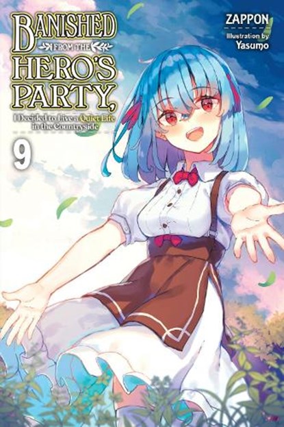 Banished from the Hero's Party, I Decided to Live a Quiet Life in the Countryside, Vol. 9 (light novel), Dale DeLucia ; Yasumo Zappon ; Zappon Zappon - Paperback - 9781975350536
