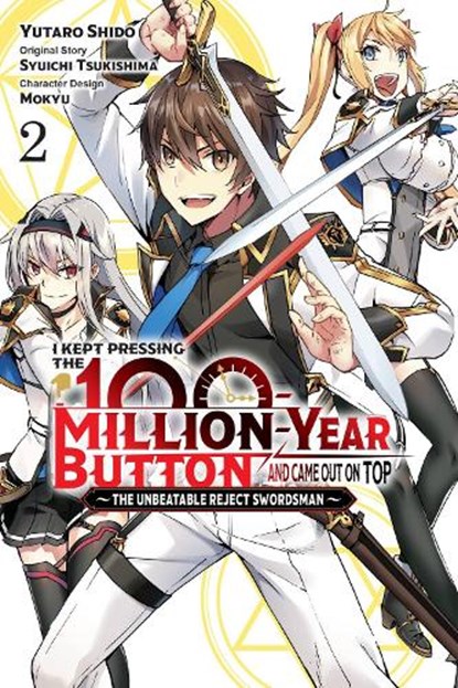 I Kept Pressing the 100-Million-Year Button and Came Out on Top, Vol. 2 (manga), Luke Hutton ; Mokyu Mokyu ; Syuichi Tsukishima ; Yutaro Shido - Paperback - 9781975350697