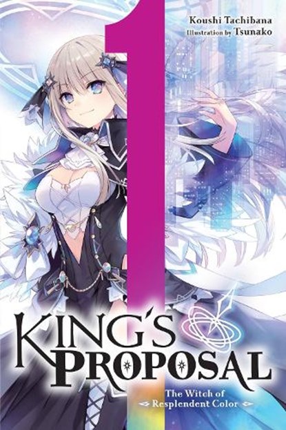 King's Proposal, Vol. 1 (light novel), Koushi Tachibana ; Tsunako Tsunako - Paperback - 9781975351502