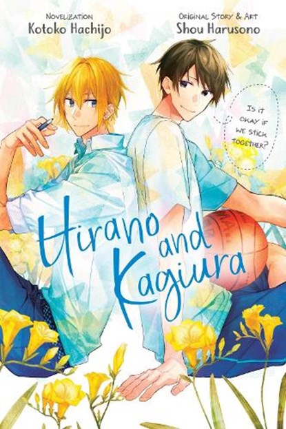 Hirano and Kagiura (novel), Kevin Steinbach ; Kotoko Hachijo ; Shou Harusono - Paperback - 9781975352042