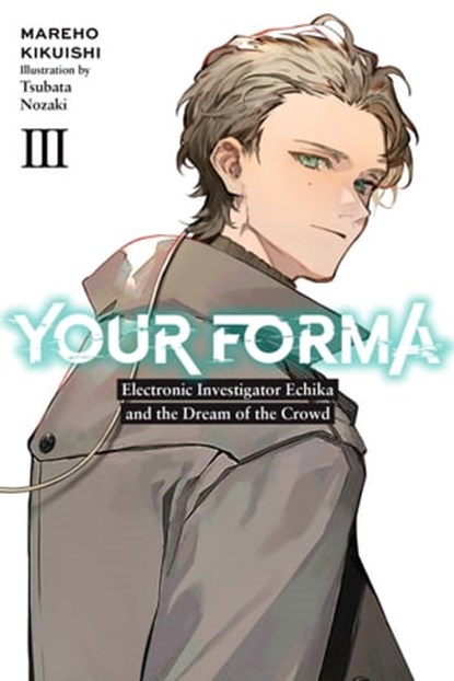 Your Forma, Vol. 3, Mareho Kikuishi ; Tsubata Nozaki - Ebook - 9781975352233