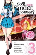 So I'm a Spider, So What? Vol. 3 (manga) | Okina Baba | 