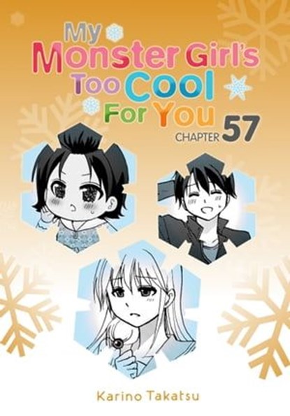 My Monster Girl's Too Cool for You, Chapter 57, Karino Takatsu ; Rochelle Gancio - Ebook - 9781975355296