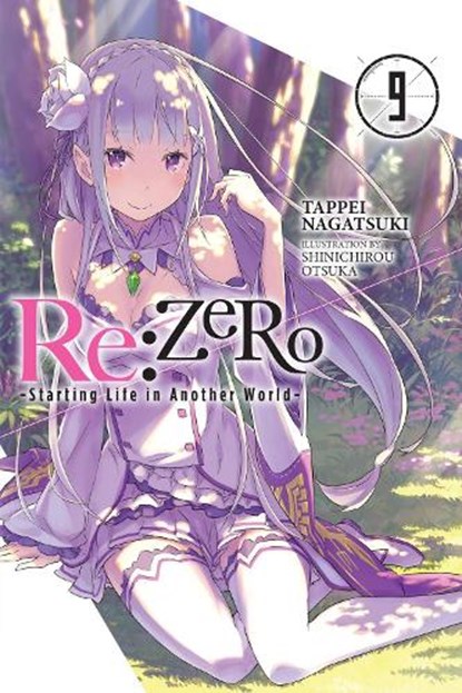 Re:ZERO -Starting Life in Another World-, Vol. 9 (light novel), Shinichirou Otsuka ; Tappei Nagatsuki - Paperback - 9781975356293