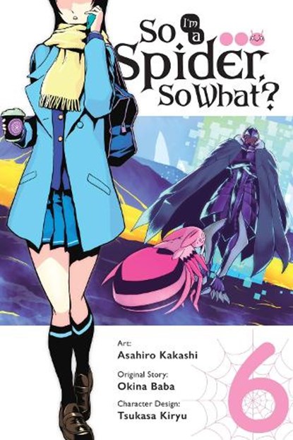 So I'm a Spider, So What?, Vol. 6 (manga), Asahiro Kakashi ; Bianca Pistillo ; Okina Baba - Paperback - 9781975358266