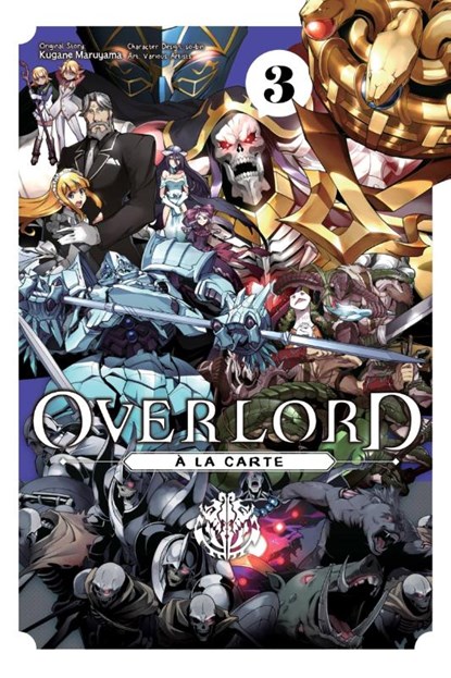 Overlord a la Carte, Vol. 3, Emily Balistrieri ; Kugane Maruyama ; Rochelle Gancio ; So-Bin So-Bin - Paperback - 9781975358976