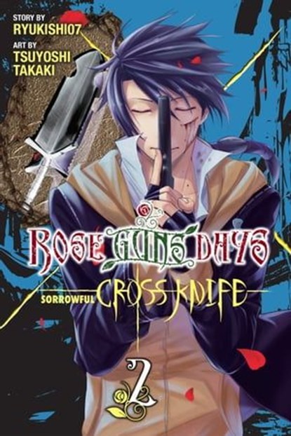 Rose Guns Days Sorrowful Cross Knife, Vol. 2, Ryukishi07 ; Tsuyoshi Takaki - Ebook - 9781975364083