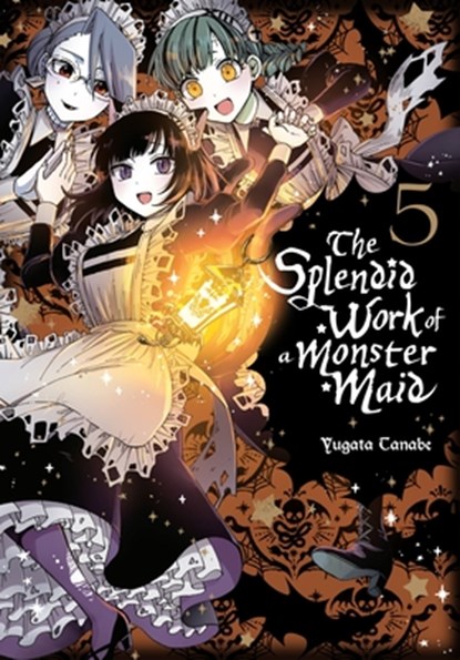 The Splendid Work of a Monster Maid, Vol. 5, Eleanor Summers ; Lys Blakeslee ; Yugata Tanabe - Paperback - 9781975367244