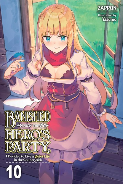 Banished from the Hero's Party, I Decided to Live a Quiet Life in the Countryside, Vol. 10 (light no, Zappon - Paperback - 9781975367640