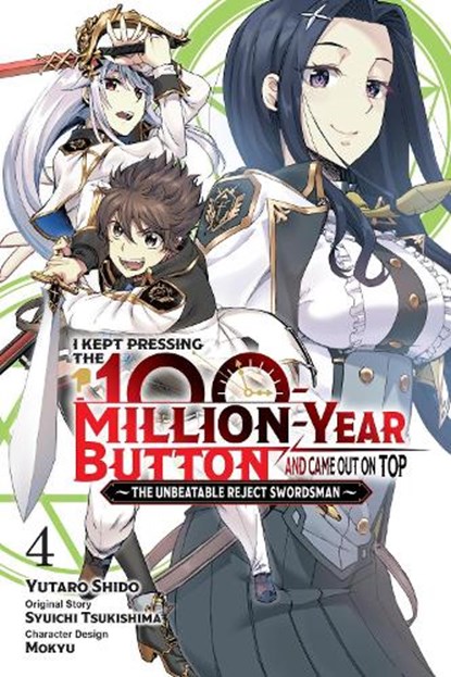 I Kept Pressing the 100-Million-Year Button and Came Out on Top, Vol. 4 (manga), Luke Hutton ; Mokyu Mokyu ; Syuichi Tsukishima ; Yutaro Shido - Paperback - 9781975369620
