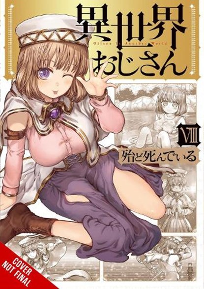 Uncle from Another World, Vol. 8, Christina Rose ; Hotondoshindeiru Hotondoshindeiru ; Phil Christie - Paperback - 9781975369996