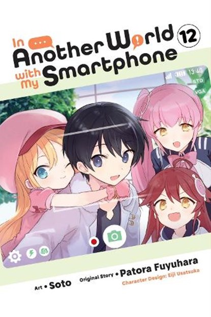 In Another World with My Smartphone, Vol. 12 (manga), Alexander Keller-Nelson ; Amethyst Xuan ; Eiji Usatsuka ; Patora Fuyuhara - Paperback - 9781975370893