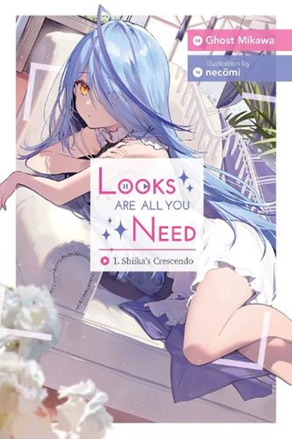 Looks Are All You Need, Vol. 1, Evie Lund ; Ghost Mikawa ; Necomi Necomi - Paperback - 9781975371258