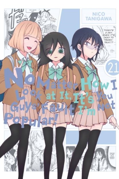 No Matter How I Look at It, It's You Guys' Fault I'm Not Popular!, Vol. 21, Bianca Pistillo ; Karie Shipley ; Krista Shipley ; Nico Tanigawa - Paperback - 9781975371777