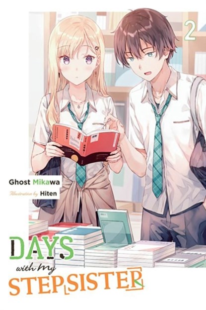 Days with My Stepsister, Vol. 2 (light novel), Ghost Mikawa - Paperback - 9781975372057
