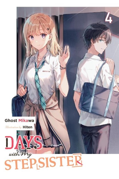Days with My Stepsister, Vol. 4 (light novel), Eriko Sugita ; Ghost Mikawa ; Hiten Hiten - Paperback - 9781975372095