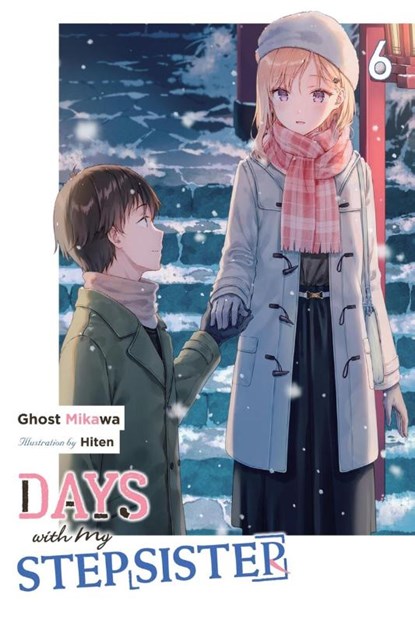 Ghost Mikawa, G: Days with My Stepsister, Vol. 6 (Light Nove, Ghost Ghost Mikawa - Paperback - 9781975372132
