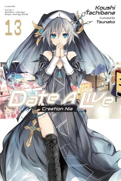 Date A Live, Vol. 13 (light novel), Jocelyne Allen ; Koushi Tachibana ; Tsunako Tsunako - Paperback - 9781975372378