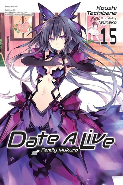 Tachibana, K: Date a Live, Vol. 15 (Light Novel), Koushi Tachibana - Paperback - 9781975372415