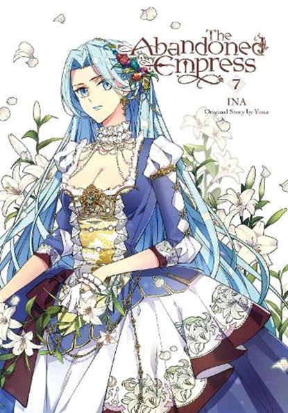 The Abandoned Empress, Vol. 7 (comic), David Odell ; INA ; Lys Blakeslee ; Yuna Yuna - Paperback - 9781975373597