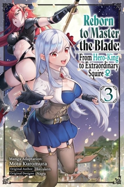 Reborn to Master the Blade: From Hero-King to Extraordinary Squire, Vol. 3 (manga), Hayaken - Paperback - 9781975377991