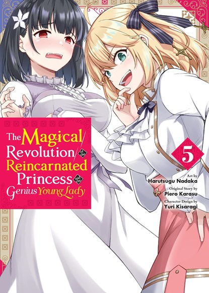 The Magical Revolution of the Reincarnated Princess and the Genius Young Lady, Vol. 5 (manga), Piero Karasu - Paperback - 9781975380359