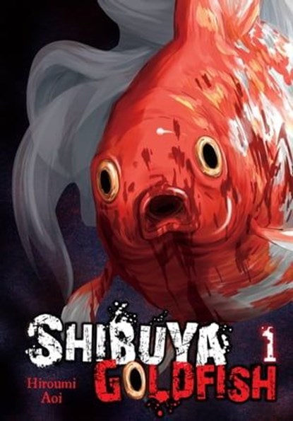 Shibuya Goldfish, Vol. 1, Hiroumi Aoi ; Abigail Blackman - Ebook - 9781975382155