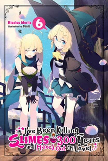 I've Been Killing Slimes for 300 Years and Maxed Out My Level, Vol. 6, Benio Benio ; Kisetsu Morita - Paperback - 9781975382674