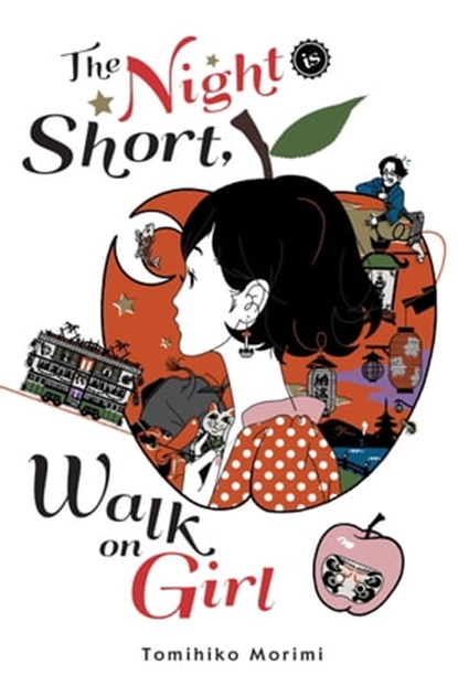The Night Is Short, Walk on Girl, Tomihiko Morimi - Ebook - 9781975383329