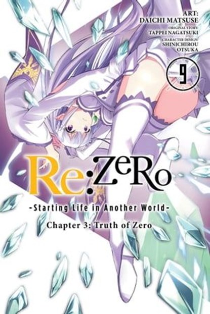Re:ZERO -Starting Life in Another World-, Chapter 3: Truth of Zero, Vol. 9 (manga), Tappei Nagatsuki ; Shinichirou Otsuka ; Daichi Matsuse ; Rochelle Gancio - Ebook - 9781975386764