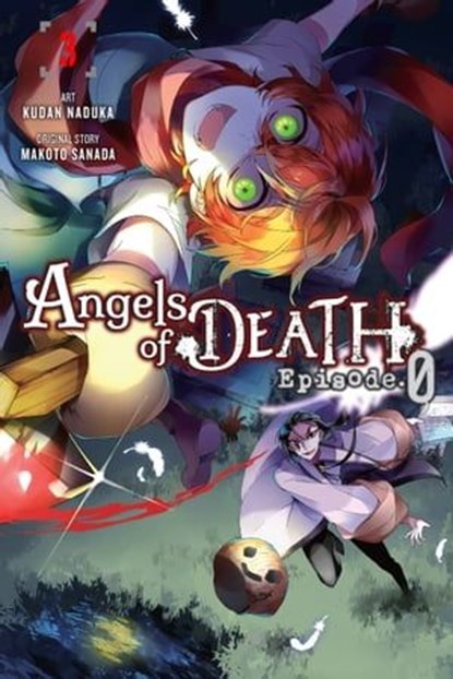 Angels of Death Episode.0, Vol. 3, Kudan Naduka ; Makoto Sanada ; Anthony Quintessenza - Ebook - 9781975386979