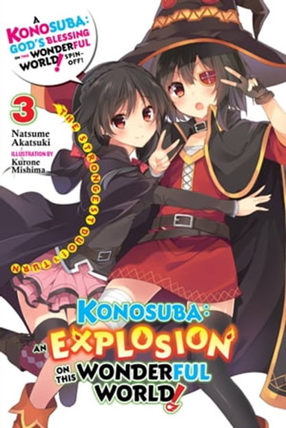 Konosuba: An Explosion on This Wonderful World!, Vol. 3 (light novel), Kurone Mishima ; Natsume Akatsuki - Ebook - 9781975387051