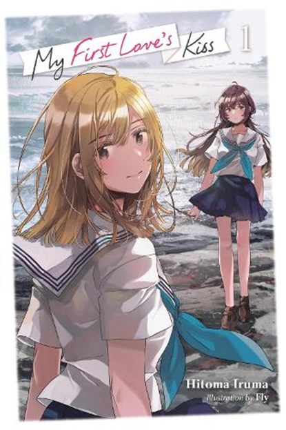My First Love's Kiss, Vol. 1, Fly Kennoji ; Hitoma Iruma ; Kiki Piatkowska - Paperback - 9781975389468