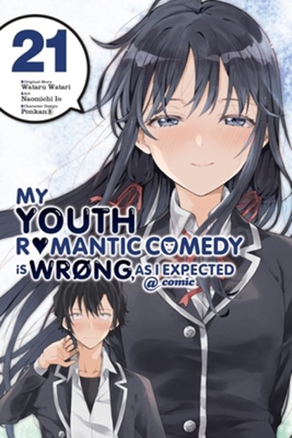 My Youth Romantic Comedy Is Wrong, As I Expected @ comic, Vol. 21 (manga), Jennifer Ward ; Naomichi Io ; Ponkan 8 ; Wataru Watari - Paperback - 9781975391126
