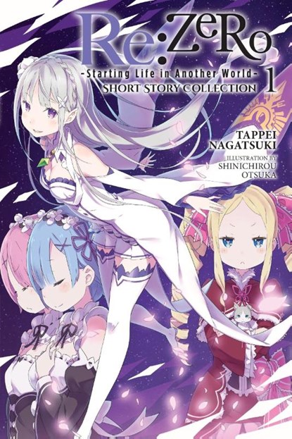 Re:ZERO -Starting Life in Another World- Short Story Collection, Vol. 1 (light novel), Shinichirou Otsuka ; Tappei Nagatsuki - Paperback - 9781975392512