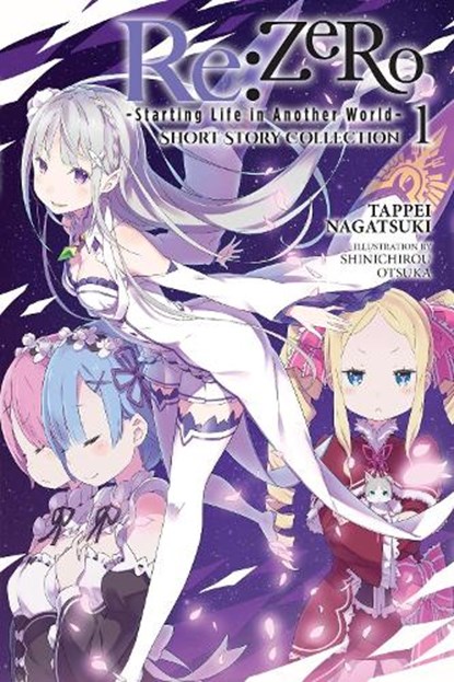 Re:ZERO -Starting Life in Another World- Short Story Collection, Vol. 1 (light novel), Shinichirou Otsuka ; Tappei Nagatsuki - Paperback - 9781975392512