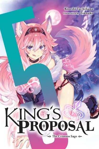 King's Proposal, Vol. 5 (light novel), Haydn Trowell ; Koushi Tachibana ; Tsunako Tsunako - Paperback - 9781975393243
