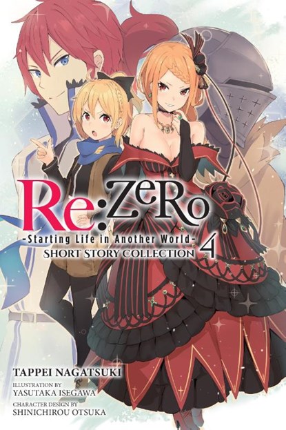 Re:ZERO -Starting Life in Another World- Short Story Collection, Vol. 4 (light novel), Sarah Moon ; Shinichirou Otsuka ; Tappei Nagatsuki - Paperback - 9781975393281