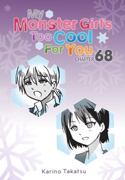 My Monster Girl's Too Cool for You, Chapter 68, Karino Takatsu - Ebook - 9781975399030