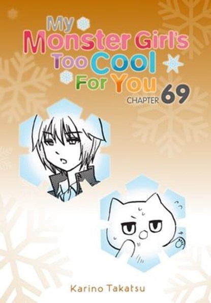 My Monster Girl's Too Cool for You, Chapter 69, Karino Takatsu - Ebook - 9781975399054