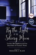 By the Light of the Silvery Moon | J., Blair, Eleanor | 