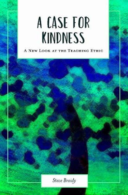 A Case for Kindness, Steve Broidy - Gebonden - 9781975502003