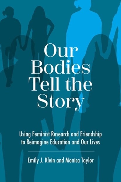 Our Bodies Tell the Story, Emily J. Klein ; Monica Taylor - Paperback - 9781975502560