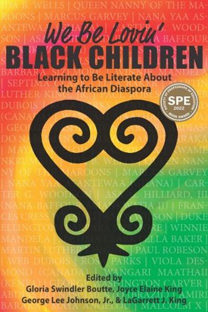 We Be Lovin’ Black Children, Gloria Swindler Boutte ; Joyce E. King ; George L. Johnson - Paperback - 9781975504632